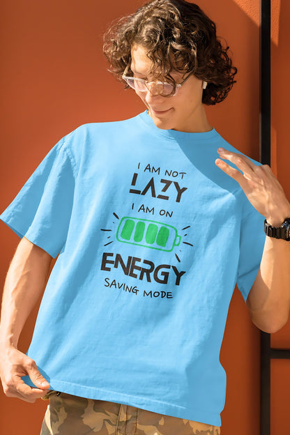 I am not Lazy I am on Energy saving mode